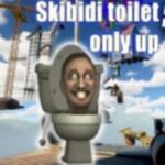 Only UP Skibidi toilet