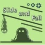 Slide and Fall