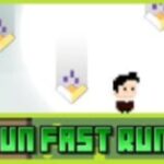 Run Fast Run Run Fast Run